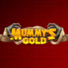 Mummys Gold